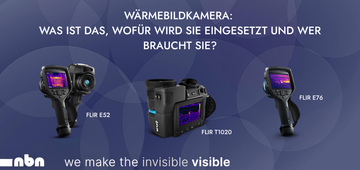 Wärmebildkamera: Was ist das, wofür wird sie eingesetzt und wer braucht sie?